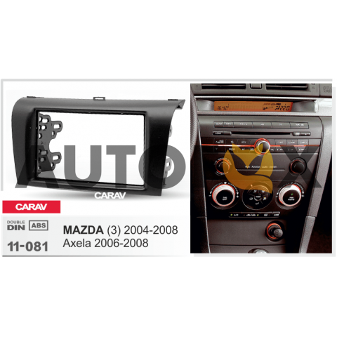 Carav 11-081 2 DIN MAZDA (3) 2004-2008; Axela 2006-2008